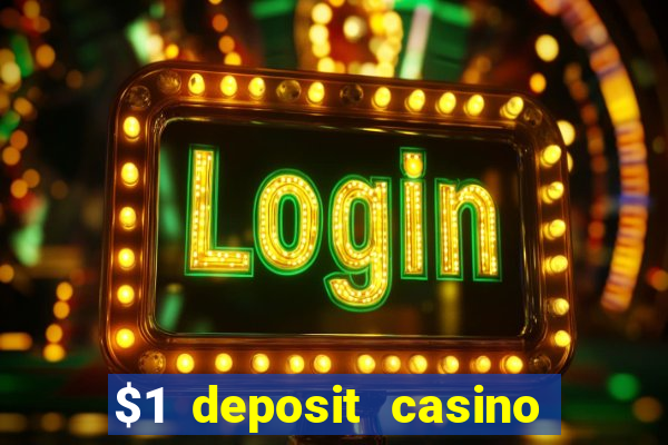 $1 deposit casino 2018 nz